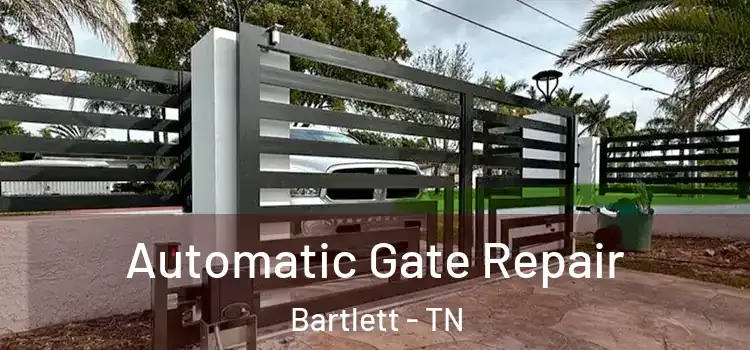 Automatic Gate Repair Bartlett - TN