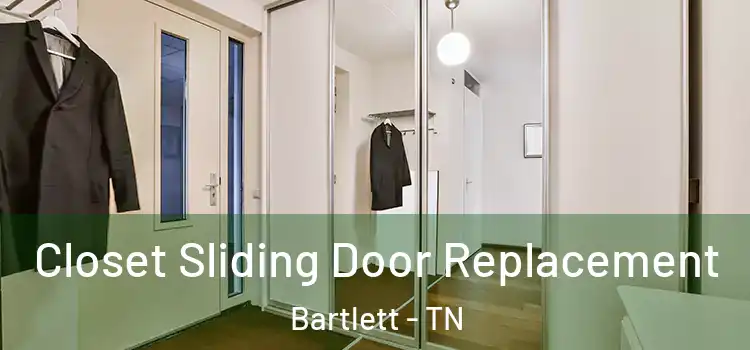 Closet Sliding Door Replacement Bartlett - TN