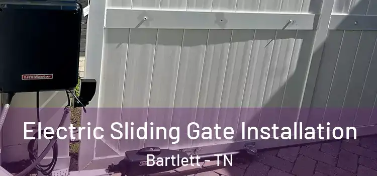 Electric Sliding Gate Installation Bartlett - TN