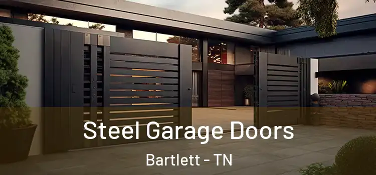 Steel Garage Doors Bartlett - TN